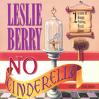 Leslie Berry - No Cinderella