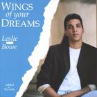 Leslie Bowe - Wings of your Dreams