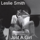 Leslie Smith - Just A Girl