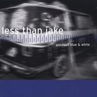Less than Jake - Goodbye Blue & White