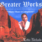 Letia Nichols - Greater Works - More Than a Conqueror