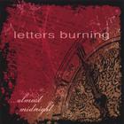 Letters Burning - Almost Midnight
