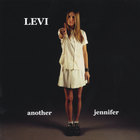 Levi - Another Jennifer