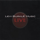 Levi Burkle - Live