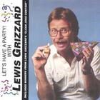 Lewis Grizzard - Let's Have A Party With Lewis Grizzard