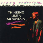 Libby Roderick - Thinking Like a Mountain