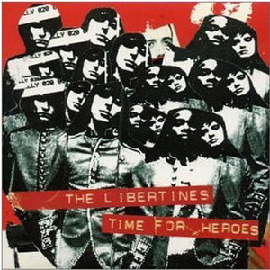 Time For Heroes: Best Of The Libertines
