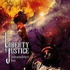 Liberty & Justice - Independence Day