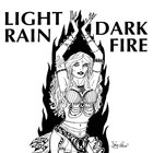Light Rain - Dark Fire