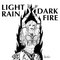 Light Rain - Dark Fire