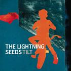 Lightning Seeds - Tilt