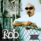 Lil Rob - Neighborhood Music