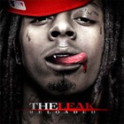 Lil Wayne - The Leak (Reloaded)