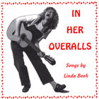 Linda Book - In Her Overalls