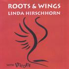Linda Hirschhorn with Vocolot - Roots & Wings