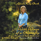Linda Kay Burk - With Wings of a Butterfly