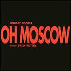 Lindsay Cooper - Oh, Moscow