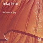 Lindsey Horner - Don't Count on Glory
