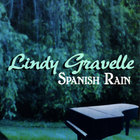 Lindy Gravelle - Spanish Rain