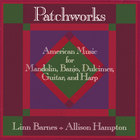 Linn Barnes and Allison Hampton - Patchworks