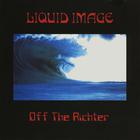 Liquid Image - Off the Richter