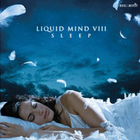 Liquid Mind - Liquid Mind VIII: Sleep