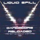 liquid spill - dancecore reloaded