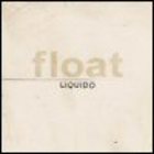 Liquido - Float