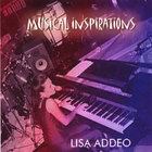Lisa Addeo - MUSICAL INSPIRATIONS