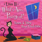 Lisa B (Lisa Bernstein) - What's New, Pussycat?