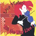Lisa Haley - All the Way Live!