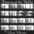 Lisa Harris - Princess at the Ballet