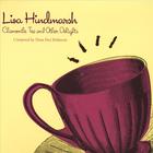 Lisa Hindmarsh - ChamomileTea and Other Delights