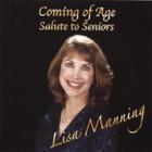 Lisa Manning - Coming of Age; Salute to Seniors