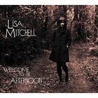 Lisa Mitchell - Welcome To The Afternoon (EP)
