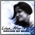 Lisa Moritz - Dream of Blue
