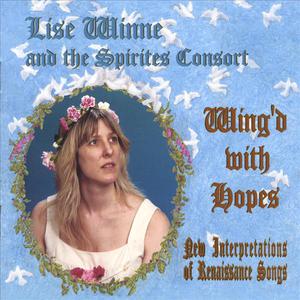 Wing'd With Hopes, New Interpretations of Renaissance Songs