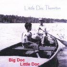 Little Doc Thornton - Big Doc - Little Doc