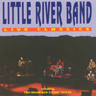 Little River Band - Live Classics (European Version - 2 Studio Tracks)