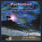 Liv & Let Liv - Meditative Pachelbel with Ocean