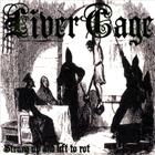 Livercage - Strung up and left to rot