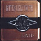LIVID - Bitter Ugly Truth