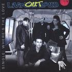Livin Out Loud - Single: Where's The Love