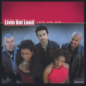 Livin Out Loud: Then and Now- Sampler
