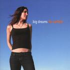 Liz Carlisle - Big Dreams