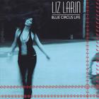 Liz Larin - Blue Circus Life