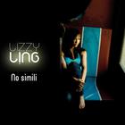 Lizzy Ling - No Simili