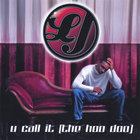 LJ - U Call It [ The Hoo Doo] Single