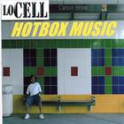 Lo Cell - Hotbox Music