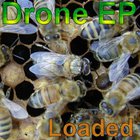 Loaded - Drone EP